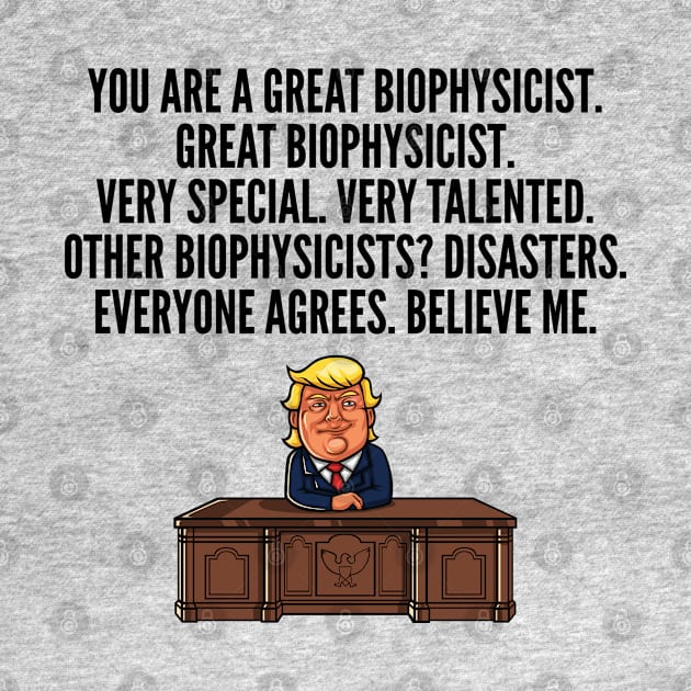 Great Biophysicist Trump by IndigoPine